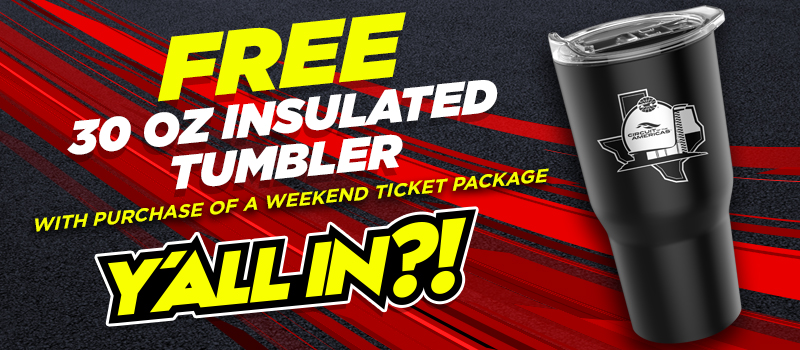 Free 30oz Insulated Tumbler with purchase of a Weekend Ticket Package
