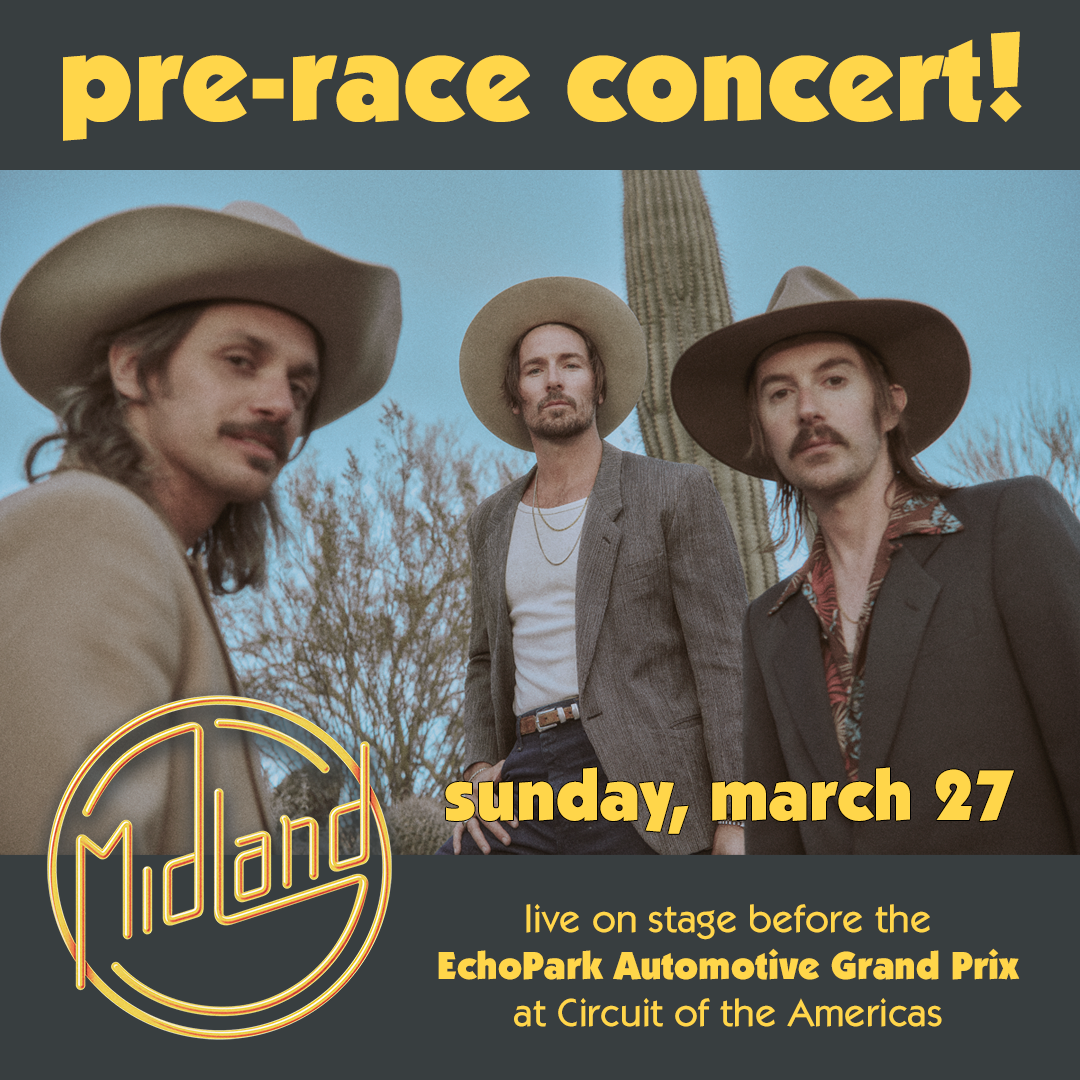 Austin Country Music Superstars Midland To Headline NASCAR at COTA Pre-Race Show on Sunday, March 27 News NASCAR at COTA