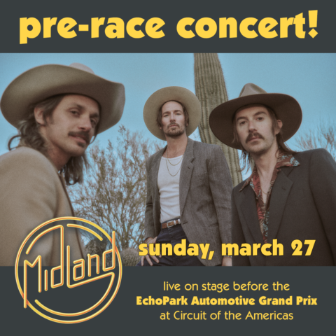 Austin country music superstars Midland to perform prior to the EchoPark Automotive Grand Prix NASCAR Cup Series race at Circuit of The Americas on Sunday, March 27.